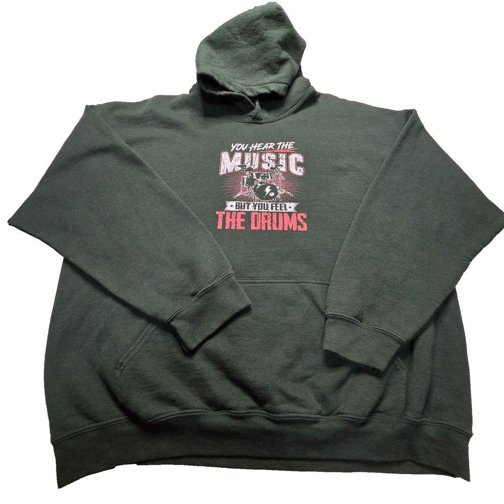 Gildan Dark Green Hoodie Sweatshirt Mens "You Hear The Music Feel The Drums"